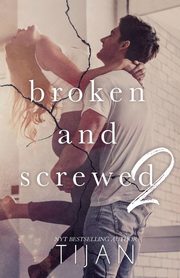 Broken & Screwed 2, Tijan