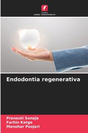 Endodontia regenerativa, Sonaje Pranauti