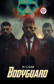 Bodyguard, Gold H. L.