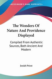 The Wonders Of Nature And Providence Displayed, Priest Josiah