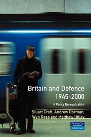 Britain and Defence 1945-2000, Croft Stuart