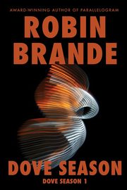 Dove Season, Brande Robin