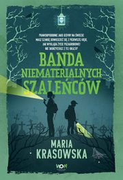 ksiazka tytu: Banda niematerialnych szalecw autor: Krasowska Maria