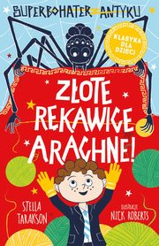 Superbohater z antyku Tom 3 Zote rkawice Arachne!, Tarakson Stella