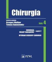 Chirurgia Tom 4, Wallner Grzegorz, Banasiewicz Tomasz