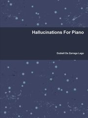 ksiazka tytu: Hallucinations For Piano autor: De Zarraga Lago Dubiell