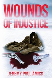 ?Wounds of Injustice, mick ?Jeremy Paul
