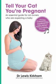 Tell Your Cat You're Pregnant, Kirkham Lewis