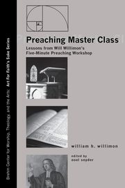 Preaching Master Class, Willimon Will