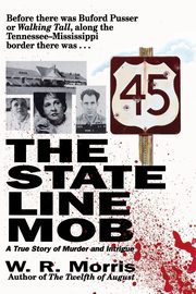The State-Line Mob, Morris W. R.