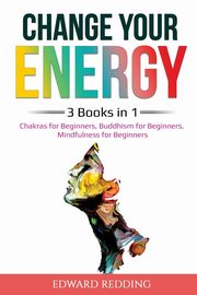 Change Your Energy, Redding Edward
