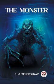 The Monster, Tenneshaw S. M.