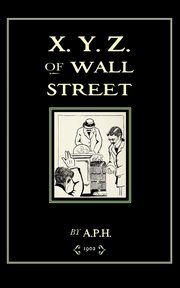 X.Y.Z. of Wall Street, Howard Arthur