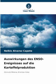 Auswirkungen des ENSO-Ereignisses auf die Kartoffelproduktion, Alvarez Capote Nelkis