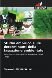 Studio empirico sulle determinanti della tassazione ambientale, BWIRA SALIKI Bismarck