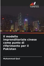 Il modello imprenditoriale cinese come punto di riferimento per il Pakistan, Qazi Muhammad