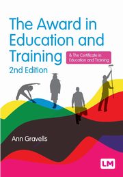 The Award in Education and Training (Second Edition), Gravells Ann