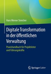 Digitale Transformation in der ffentlichen Verwaltung, Streicher Hans Werner