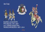 Barwa Legionw Polskich 1797-1807 oraz Ksistwa Warszawskiego 1807-1814, Czop Jan