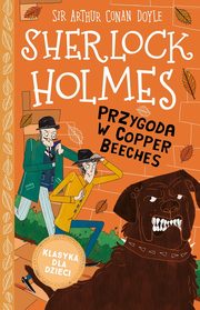 Klasyka dla dzieci Tom 12 Przygoda w Copper Beeches, Doyle Arthur Conan