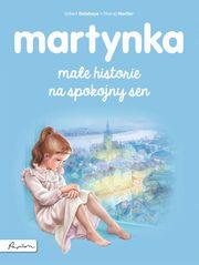 Martynka. Mae historie na spokojny sen, Delahaye Gilbert