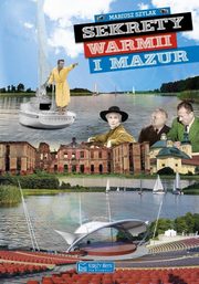 Sekrety Warmii i Mazur, Szylak Mariusz