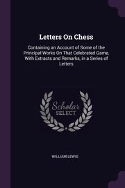 Letters On Chess, Lewis William