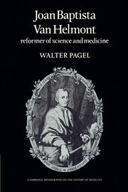 Joan Baptista Van Helmont, Pagel Walter