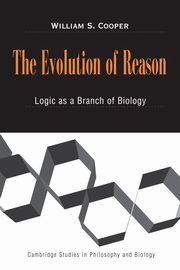 The Evolution of Reason, Cooper William S.