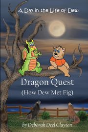 A Day in the Life of Dew, Clayton Deborah Deel