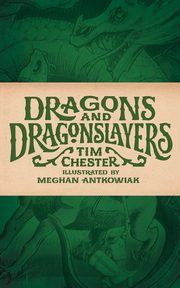 Dragons and Dragonslayers, Chester Tim