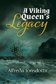 A Viking Queen's Legacy, Jonsdottir Alfre?a