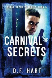 Carnival of Secrets, Hart D.F.