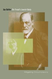 ksiazka tytu: On Freud's Jewish Body autor: Geller Jay