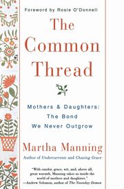 ksiazka tytu: The Common Thread autor: Manning Martha