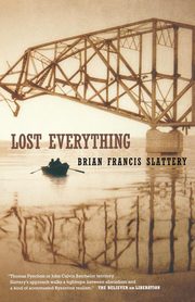 Lost Everything, Slattery Brian Francis