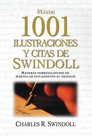 Mas de 1001 Ilustraciones y Citas de Swindoll, Swindoll Charles R. Dr