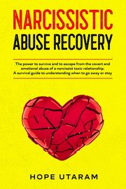 NARCISSISTIC ABUSE RECOVERY, Utaram Hope