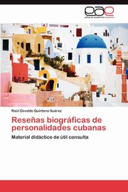 ksiazka tytu: Resenas Biograficas de Personalidades Cubanas autor: Quintana Su Rez Ra L. Osvaldo