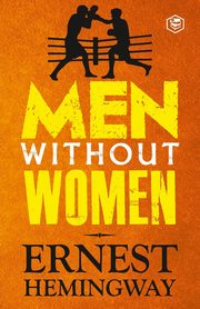 Men Without Women, Hemingway Ernest