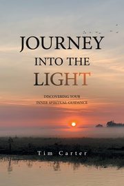 JOURNEY INTO THE LIGHT, Carter Tim