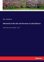 Memorials of the Life and Character of Lady Osborne, Osborne Mrs.