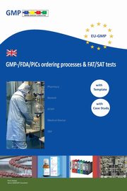 GMP-/FDA/PICs ordering processes & FAT/SAT tests, Bayegi Parviz