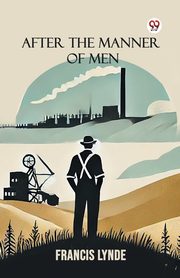 After the Manner of Men, Lynde Francis