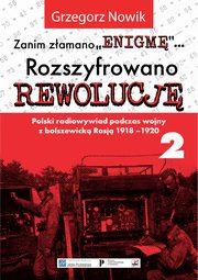 Zanim Zamano Enigm rozszyfrowano Rewolucj, Nowik Grzegorz