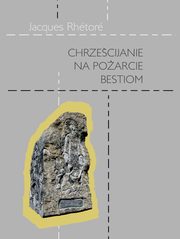 Chrzecijanie na poarcie bestiom, Rhtor Jacques