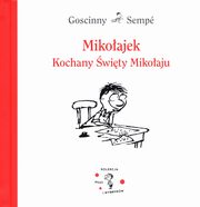 Mikoajek. Kochany wity Mikoaju, Goscinny 	Rene, Semp	 Jean-Jacques