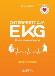 Interpretacja EKG Kurs zaawansowany Zeszyt wicze, Szafran Bartosz