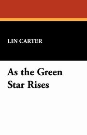 ksiazka tytu: As the Green Star Rises autor: Carter Lin