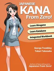 ksiazka tytu: Japanese Kana From Zero! autor: Trombley George